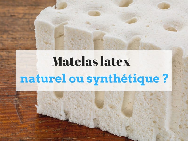 Différences entre matelas latex et synthétique