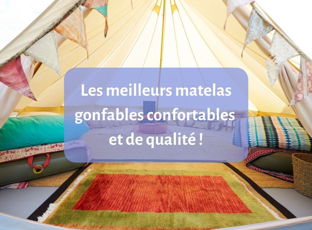 Quels sont les meilleurs matelas gonflables ? [confort + qualité] — free download