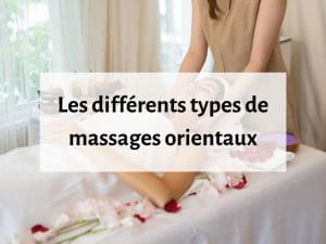 différents massages orientaux