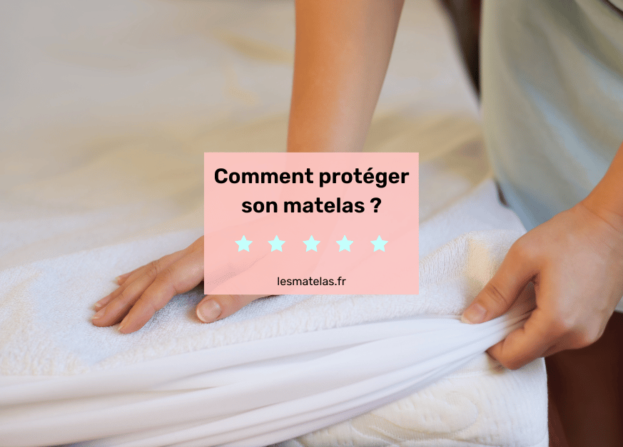 comment protéger son matelas